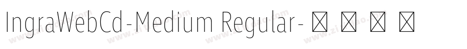 IngraWebCd-Medium Regular字体转换